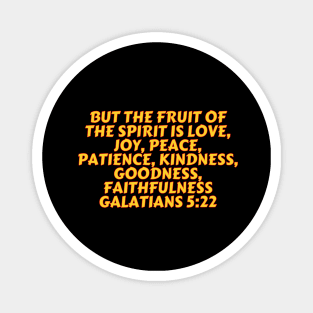 Bible Verse Galatians 5:22 Magnet